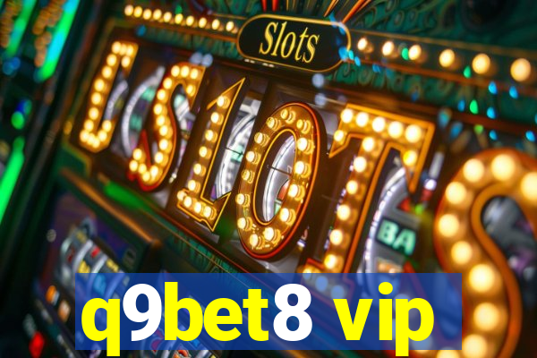 q9bet8 vip